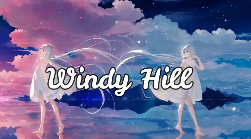 Windy Hill - Top 10 bản nhạc không lời hay nhất